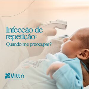 infeccao-repetidas-quando-preocupar-vitta-clinica-sinop-mt