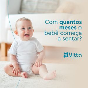 com-quantos-meses-o-bebê-comeca-a-sentar-pediatra-dr-daniel-jefferson-clinica-vitta-sinop-mt